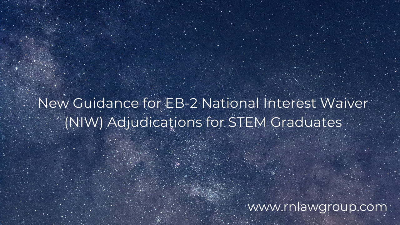 New Guidance For EB-2 National Interest Waiver (NIW) Adjudications