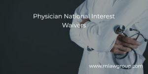 Physician National Interest Waivers
