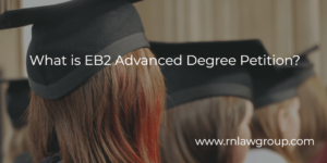 What is EB2 Advanced Degree Petition?