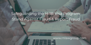 Safeguarding the H-1B Visa Program: Stand Against Fraud & Report Fraud
