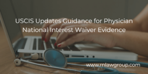 USCIS Updates Guidance for Physician National Interest Waiver Evidence