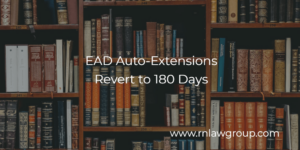 EAD Auto-Extensions Revert to 180 Days