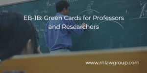 EB-1B: Green Cards for Professors and Researchers