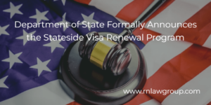 Department of State Formally Announces the Stateside Visa Renewal Program