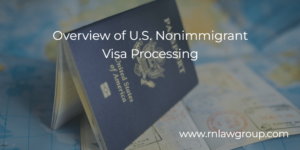 Overview of U.S. Nonimmigrant Visa Processing