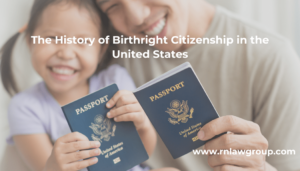 The History of Birthright Citizenship in the United States