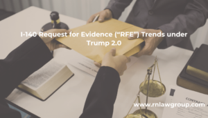 I-140 Request for Evidence (“RFE”) Trends under Trump 2.0