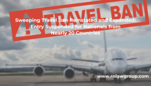 Sweeping Travel Ban Reinstated and Expanded: Entry Suspended for Nationals from Nearly 20 Countries