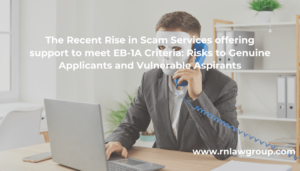 The Recent Rise in Scam Services offering support to meet EB-1A Criteria: Risks to Genuine Applicants and Vulnerable Aspirants