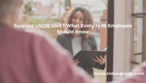 Surprise USCIS Visit? What Every H-1B Employee Should Know
